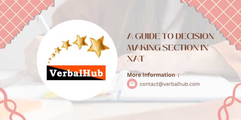 A Guide to Decision Making Section in XAT 2025 | Verbalhub