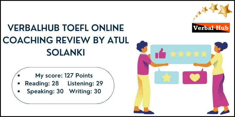 TOEFL Online Coaching Review by Atul Solanki