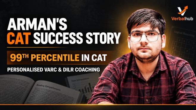 Arman Scored 99th Percentile in CAT with One-to-One VARC and DILR Coaching at VerbalHub