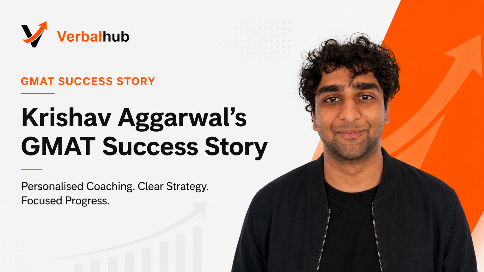 Krishav Aggarwal's GMAT Success Story - VerbalHub