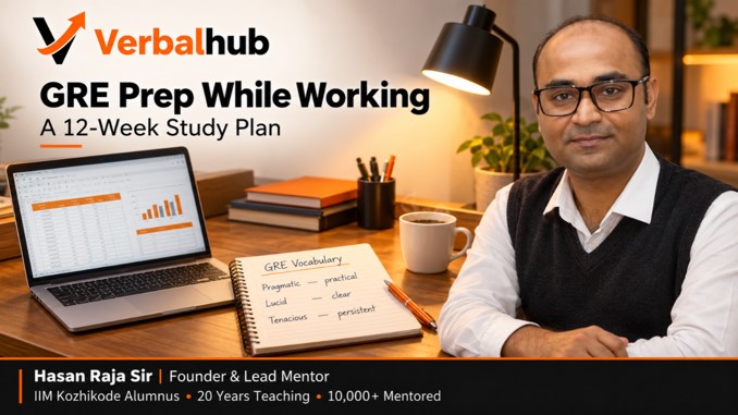GRE Prep While Working - A 12-Week Study Plan - VerbalHub
