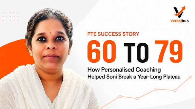 How Soni Improved Her PTE Speaking Score from 60 to 79 - VerbalHub Success Story